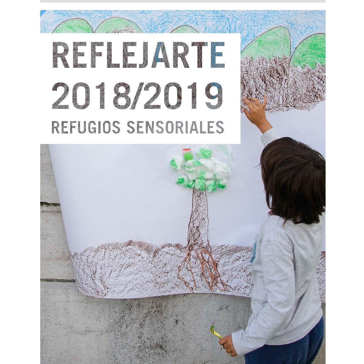 ReflejArte 2018/2019. Refugios sensoriales.